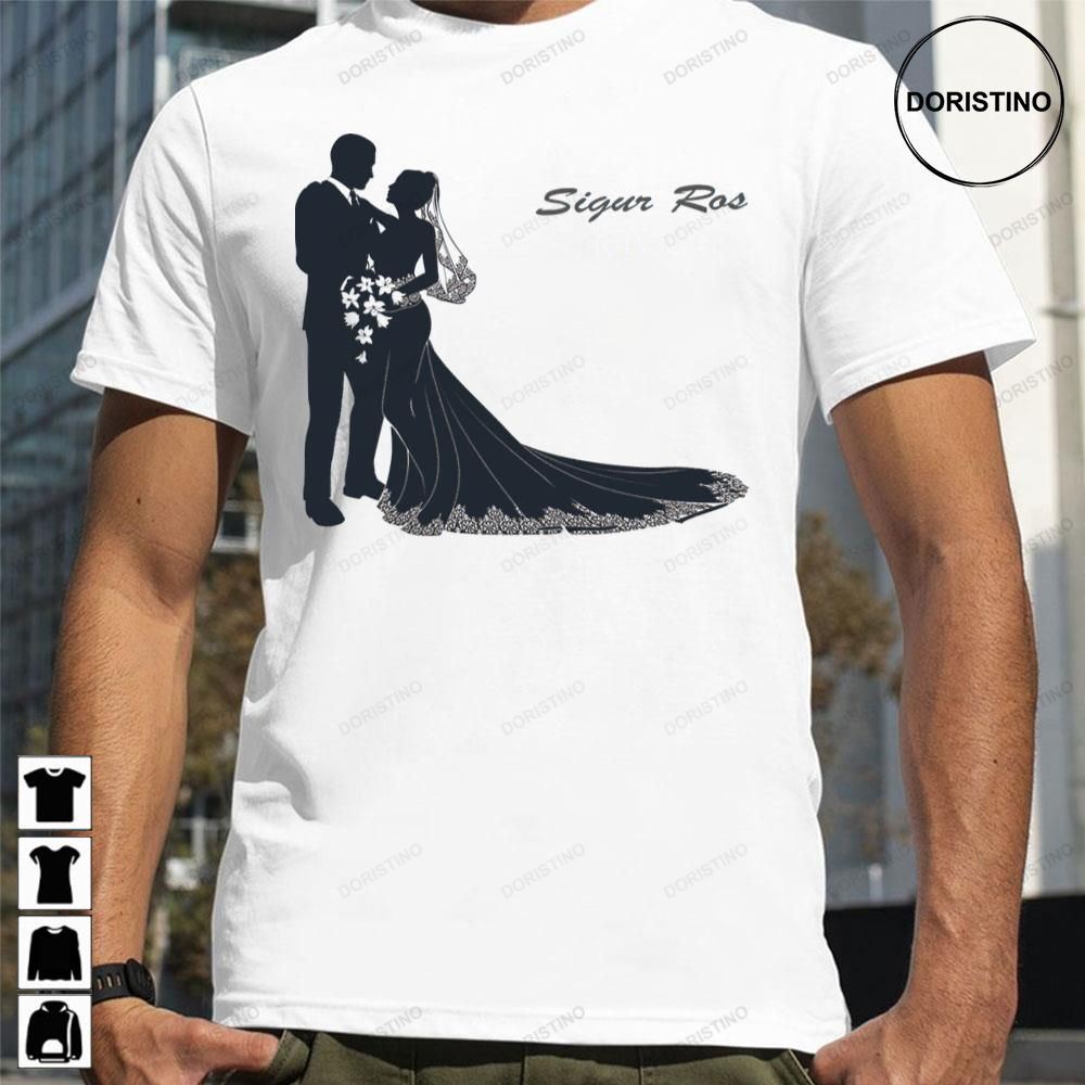 Wedding Sigur Ros Awesome Shirts